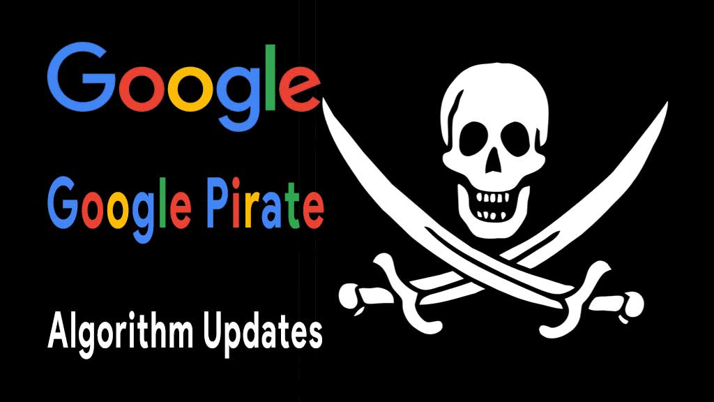 Google Pirate Piracy Copyright Algorithm Updates & Analysis